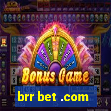 brr bet .com